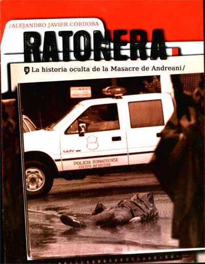 Las responsabilidades políticas y policiales en la “Masacre de Andreani”