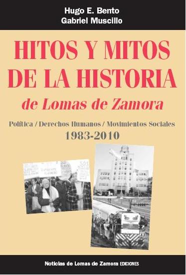 Fue presentado el libro «Hitos y Mitos de la historia de Lomas de Zamora»